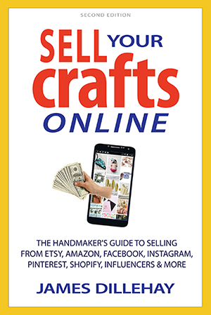 Sell Crafts Online by James Dillehay