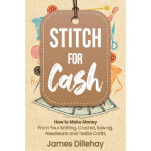 Stitch for Cash by James Dillehay
